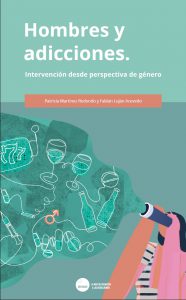 Hombres adicciones perspectiva de género